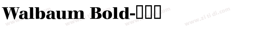 Walbaum Bold字体转换